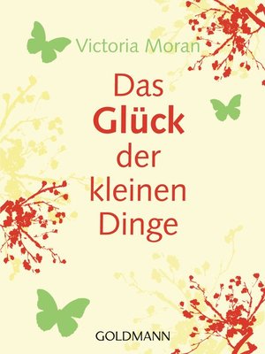 cover image of Das Glück der kleinen Dinge -